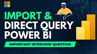 Difference Between Direct Query & Import Connectivity Modes Power BI |Import & Direct Query Power BI