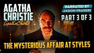 AGATHA CHRISTIE - THE MYSTERIOUS AFFAIR AT STYLES (Audiobook) | Part 3 of 3