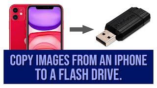 How to transfer photos from an iPhone to a Flash Drive - NEW