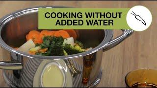 Waterless cooking - AMC Cookware - Save Nutrients