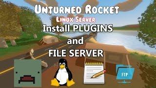 [Tutorial] Install FTP & Plugins on Unturned Rocket Linux EASY!