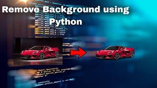 Remove Image Background using Python | Module rembg and PIL