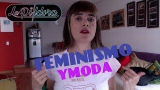 FEMINISMO Y MODA #LaPildora #feminismopop - Carol Ann Figueroa