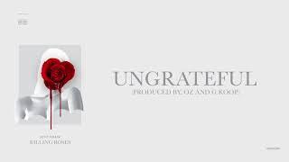 4. Just Chase "Ungrateful"  (Killing Roses Mixtape Official Audio)