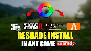 How To Install Reshade in Any Game |  Reshade Installation Tutorial 2024 | Best Reshade Settings