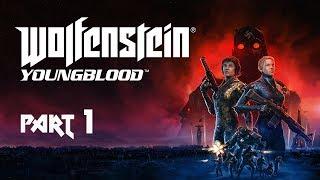 Wolfenstein: Youngblood - часть 1 (Молодая кровь)