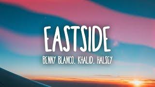 Benny Blanco, Halsey & Khalid - Eastside (Lyrics)