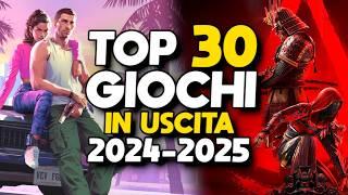 TOP 30 GIOCHI in USCITA 2024 / 2025