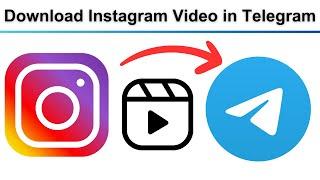 How to Download Instagram Video in Telegram Without Bot