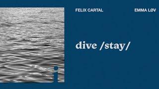 Felix Cartal - dive /stay/ (with emma løv) [visualizer with lyrics]