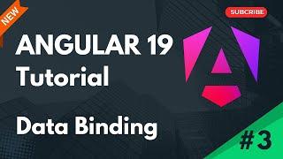 What is Data Binding in Angular | Angular 19 Tutorial | Part 3