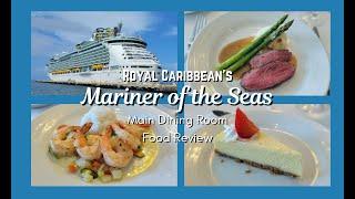 Mariner of the Seas Food Review June 2024 | Main Dining Room | Royal Caribbean Cruise