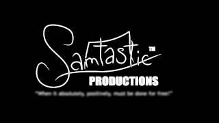 The New Samtastic Intro!