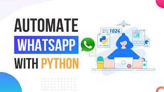 How to Automate WhatsApp with 15 lines of Python Code || Learn Python || Python for beginner