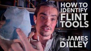 How to Identify Prehistoric Worked Flint | with DR. JAMES DILLEY