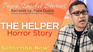 THE HELPER | CANDICE | PAPA DUDUT STORIES HORROR