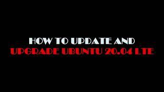 How to Update and Upgrade Ubuntu 20.04 LTS