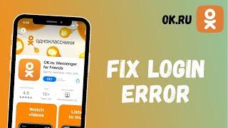 Ok Ru Login Error | Fix Sign in Problem in OK.ru App