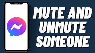 How To Mute And Unmute Someone On Messenger (2023)