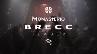 Teaser Brecc @ Monasterio Season 2021 Closing