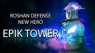 Roshan Defense - Epik Tower