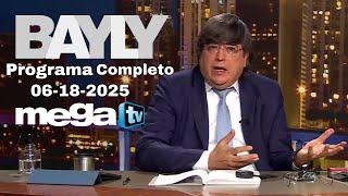 BAYLY EN VIVO Programa Completo 06-18-25 ¿Trump Planea Bombardear Irán? Bayly Lo Revela