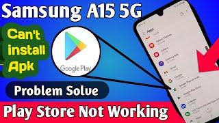 Samsung galaxy A15 5G play store not working problem solve