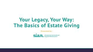 Your Legacy, Your Way: The Basics of Estate Giving