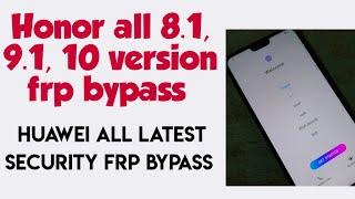 Honor all 8.1, 9.1 and android 10 all latest security frp bypass without pc Huawei frp unlock