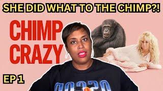 CHIMP CRAZY Episode 1!