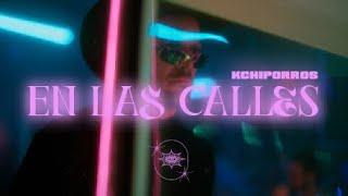 Kchiporros - En Las Calles (Videoclip Oficial)