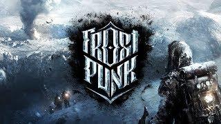 Frostpunk ► Падение Винтерхоума ►№ 5 (Стрим)