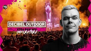 Decibel outdoor 2024 | Imperatorz | Xtra Raw warm-up mix