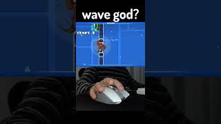 Geometry Dash - Wave god?