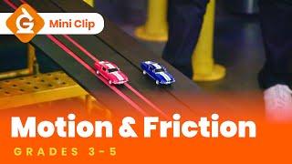 Motion and Friction Video for Kids | Science Lesson for Grades 3-5 | Mini-Clip