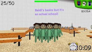 Baldi's basics but it is an actual school (baldi's basics mod)