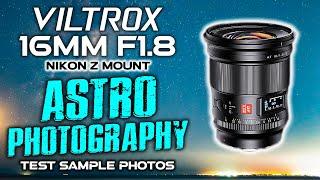 Viltrox 16mm F1.8 Nikon Z Astrophotography Test Sample Photos