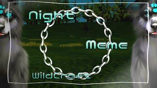 Night Meme - WildCraft (test) // REUPLOAD! [DESC!] - by TeaCup