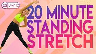 20 Minute Standing Stretch | 30 Day At-Home Workout Challenge | Day 12