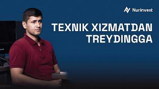 Texnik Xizmatdan Treydingga | Nur Invest Akademiyasi | Treyding va Investitsiya Kursi