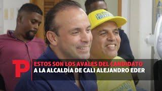 Estos son los avales del candidato a la Alcaldía de Cali Alejandro Eder | 02.08.23 | TP Noticias