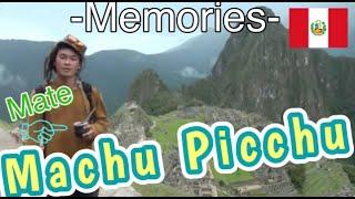 With love from Machu Picchu - Memories -