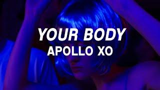 Your Body- Apollo Xo (Visualizer)