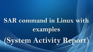 SAR command in Linux with examples (Tamil)