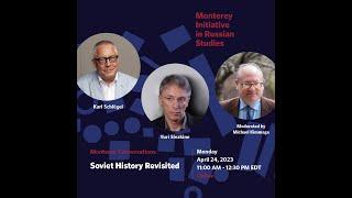 Monterey Conversations: Soviet History Revisited | Schlögel | Slezkine | Kimmage