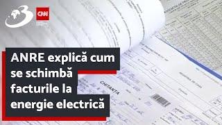 ANRE explică cum se schimbă facturile la energie electrică