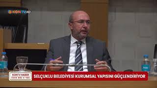 Selçuklu Belediyesi kurumsal yapısını güçlendiriyor