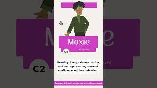 Moxie Meaning | How to Pronounce Moxie