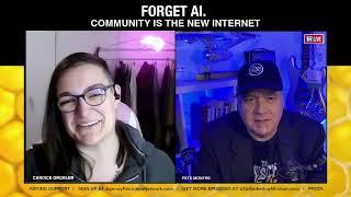 #128 FORGET AI. COMMUNITIES ARE THE NEW INTERNET