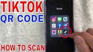  How To Scan TikTok QR Code 